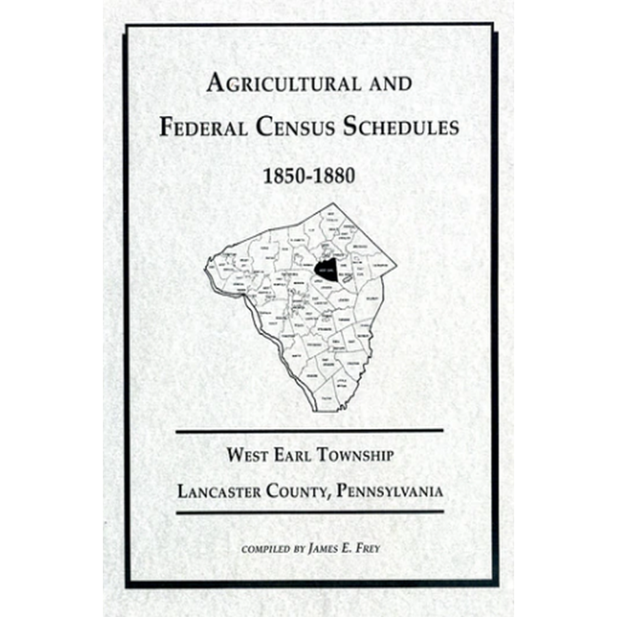 Agricultural and Federal Census Schedules, 1850-1880: West Earl Township, Lancaster County, Pennsylvania