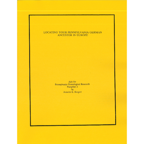 Locating Your Pennsylvania German Ancestor in Europe