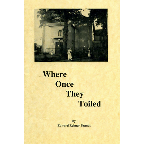 Where Once They Toiled: A Visit to the Former Mennonite Homelands in the Vistula River Valley