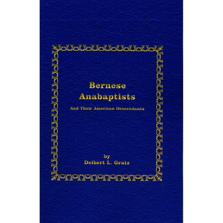 Bernese Anabaptists and Their American Descendants