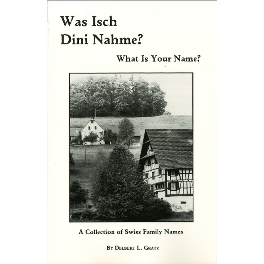Was Isch Dini Nahme? What Is Your Name? A Collection of Swiss Family Names