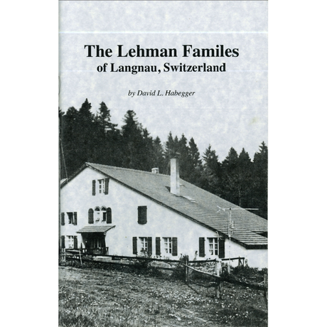 The Lehman Families of Langnau, Switzerland