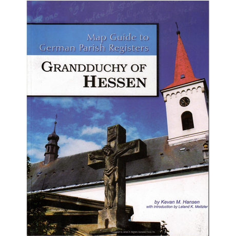 Map Guide to German Parish Registers Volume 1: Hessen