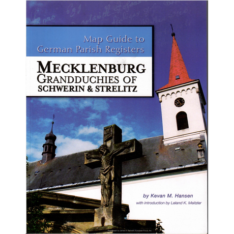 Map Guide to German Parish Registers Volume 3: Mecklenburg, Schwerin and Strelitz