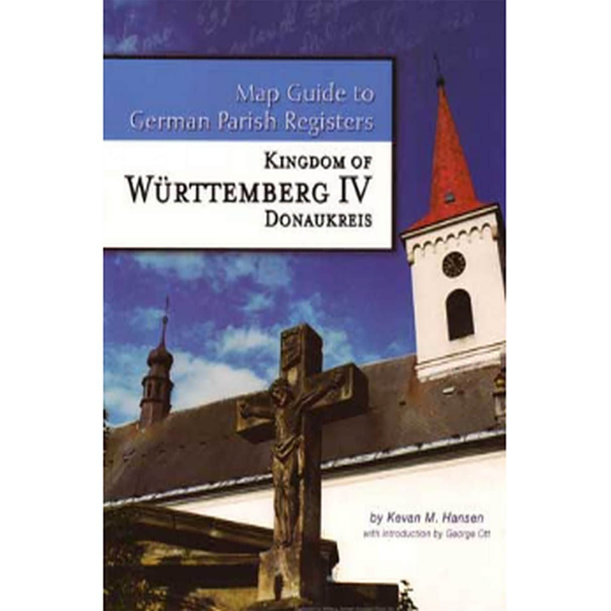 Map Guide to German Parish Registers Volume 8: Württemberg IV, Donaukreis