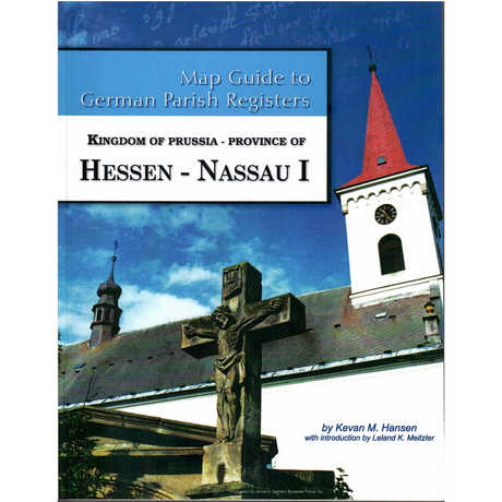 Map Guide to German Parish Registers Volume 9: Hessen-Nassau I, RB Wiesbaden