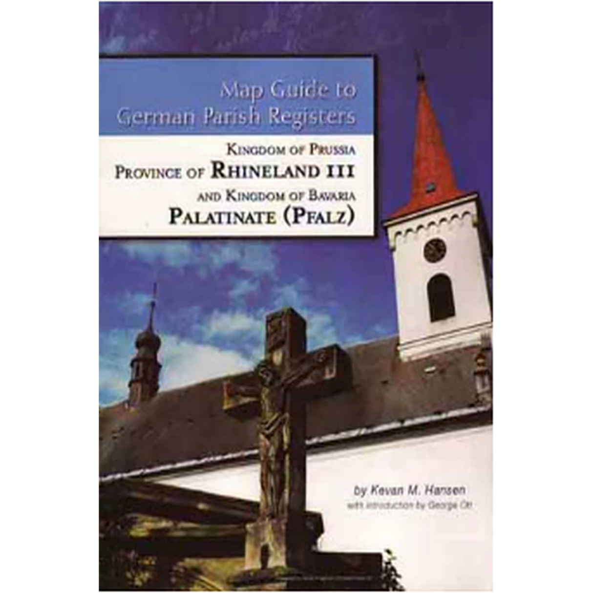 Map Guide to German Parish Registers, Volume 13: Rhineland III, RB Trier and The Pfalz (Palatinate)