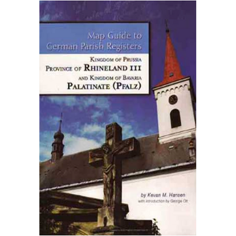 Map Guide to German Parish Registers, Volume 13: Rhineland III, RB Trier and The Pfalz (Palatinate)