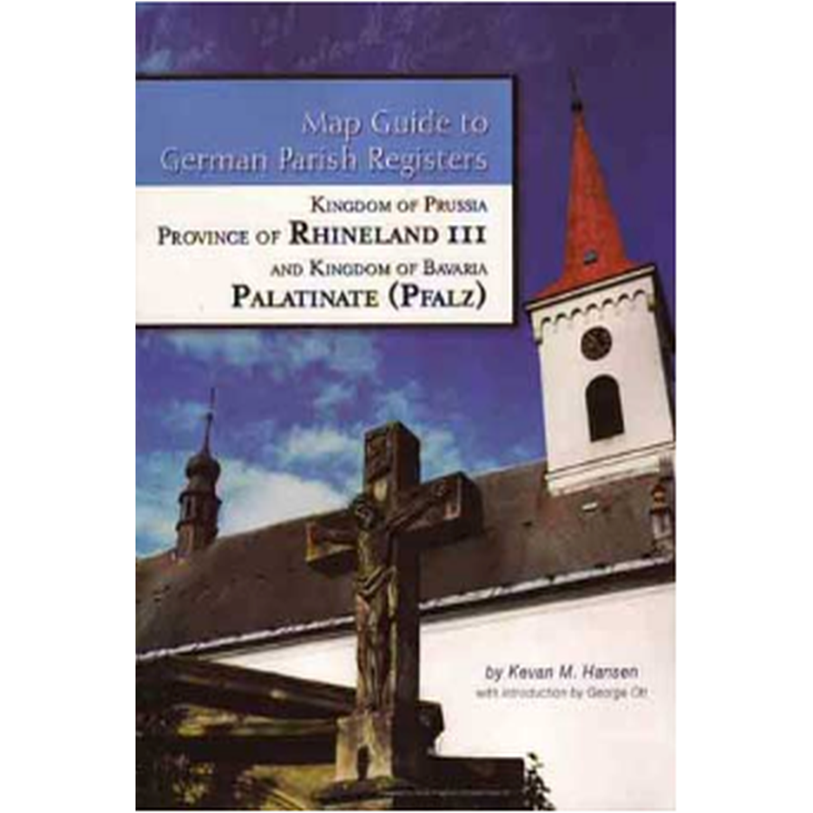 Map Guide to German Parish Registers, Volume 13: Rhineland III, RB Trier and The Pfalz (Palatinate)