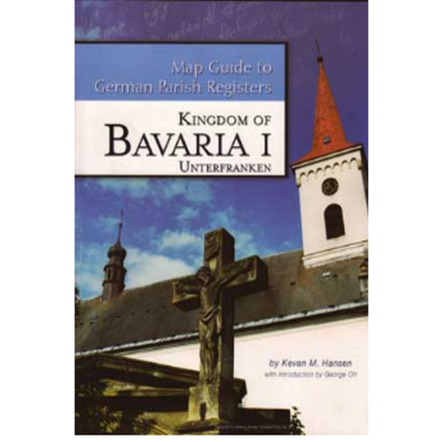 Map Guide to German Parish Registers, Volume 14: Bavaria I, RB Unterfranken