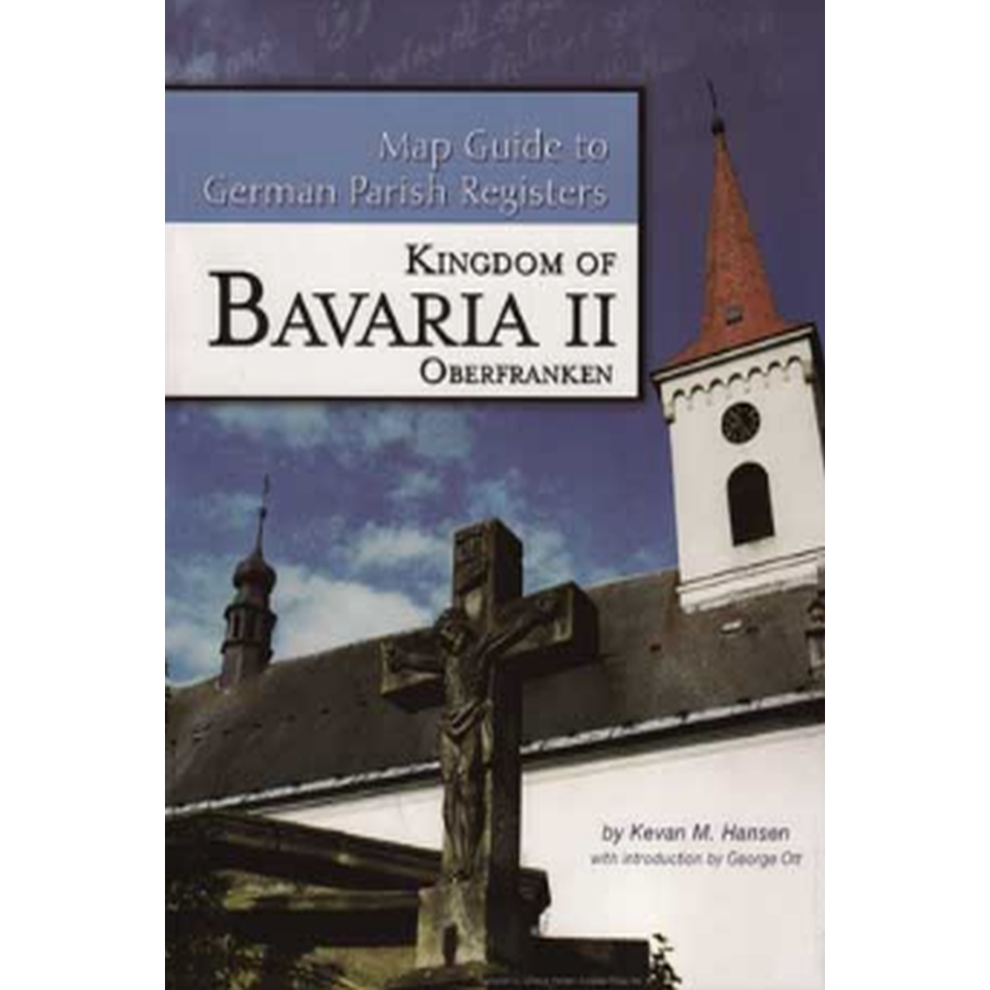 Map Guide to German Parish Registers, Volume 15: Bavaria II, RB Oberfranken