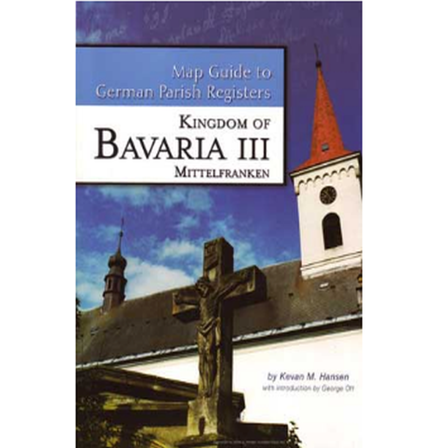 Map Guide to German Parish Registers, Volume 16: Bavaria III, RB Mittelfranken