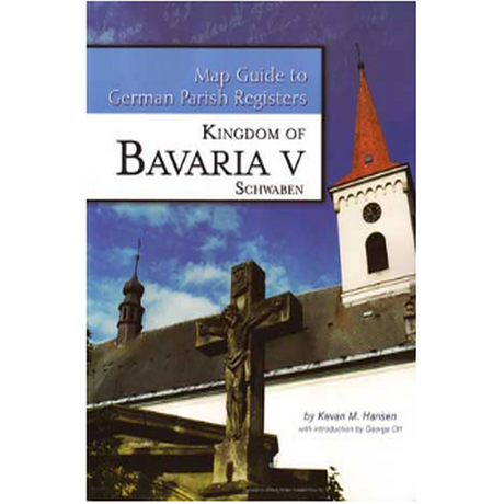 Map Guide to German Parish Registers, Volume 18: Bavaria V, RB Schwaben