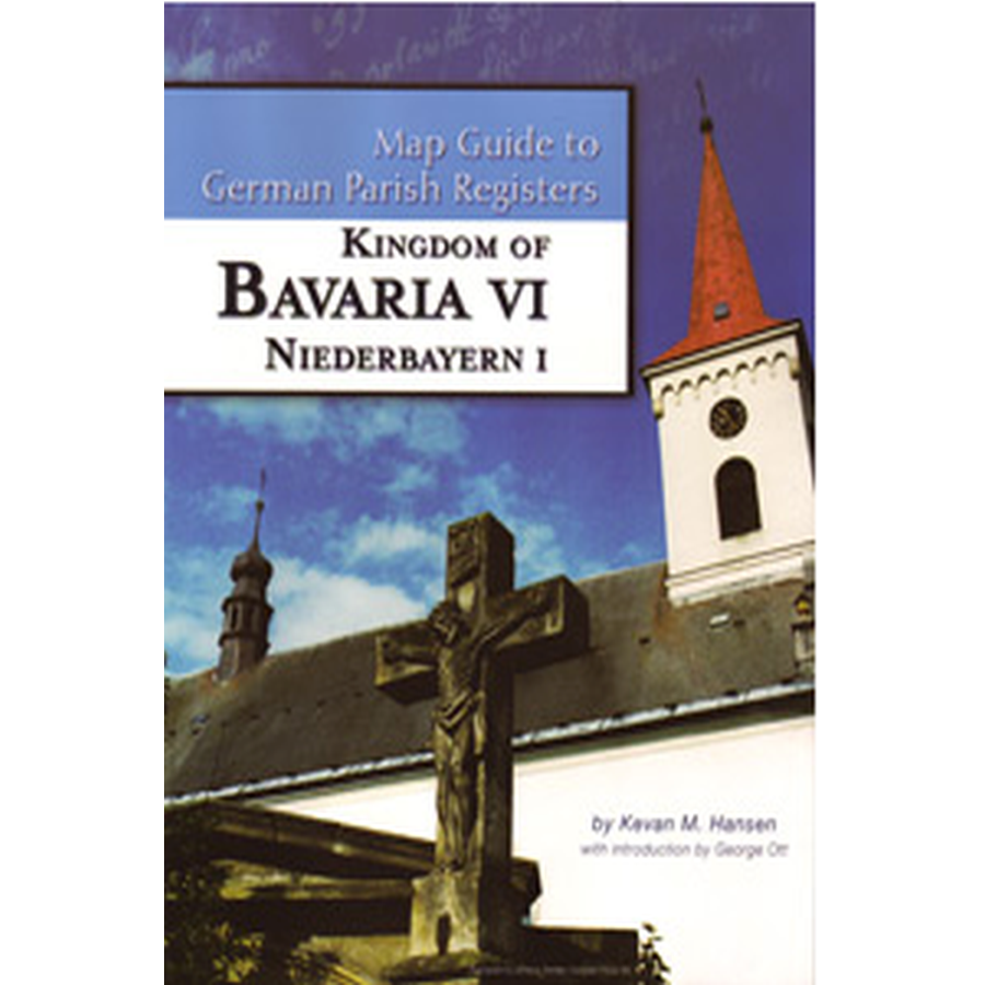 Map Guide to German Parish Registers, Volume 19: Bavaria VI, RB Niederbayern I