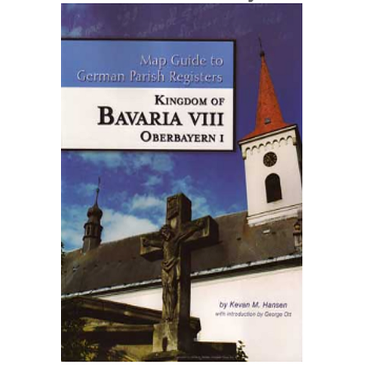 Map Guide to German Parish Registers, Volume 21: Bavaria VIII, RB Oberbayern I