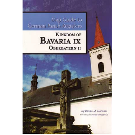 Map Guide to German Parish Registers, Volume 22: Bavaria IX, RB Oberbayern II