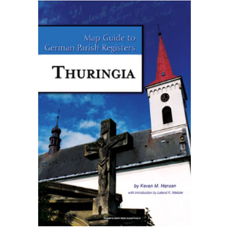 Map Guide to German Parish Registers, Volume 24: Thuringia