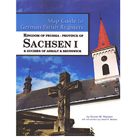 Map Guide to German Parish Registers, Volume 27: Prussia, Sachsen I (Erfurt) and Duchies of Anhalt and Brunswick
