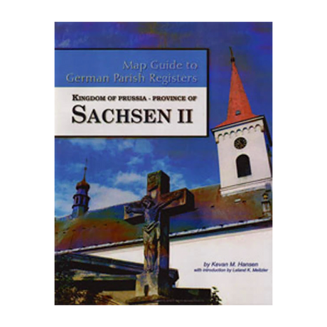 Map Guide to German Parish Registers, Volume 28: Prussia, Sachsen II, RB Merseburg