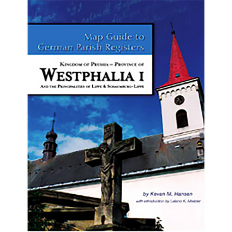 Map Guide to German Parish Registers, Volume 39: Prussia, Westphalia I and Lippe and Schaumburg-Lippe