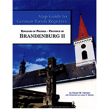 Map Guide to German Parish Registers, Volume 42: Prussia, Brandenburg II, RB Frankfurt an der Oder