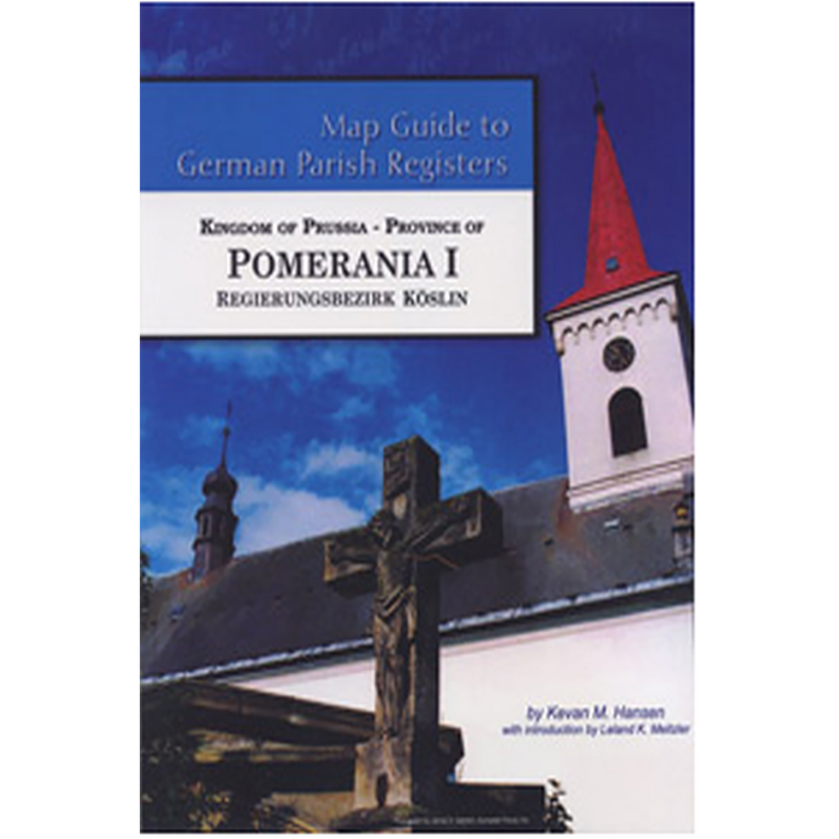 Map Guide to German Parish Registers, Volume 49: Prussia, Pomerania I, RB Köslin