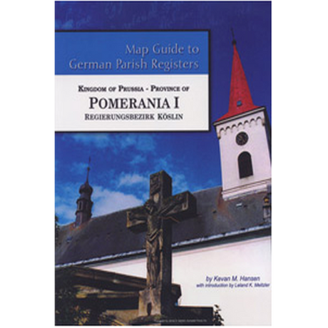 Map Guide to German Parish Registers, Volume 49: Prussia, Pomerania I, RB Köslin