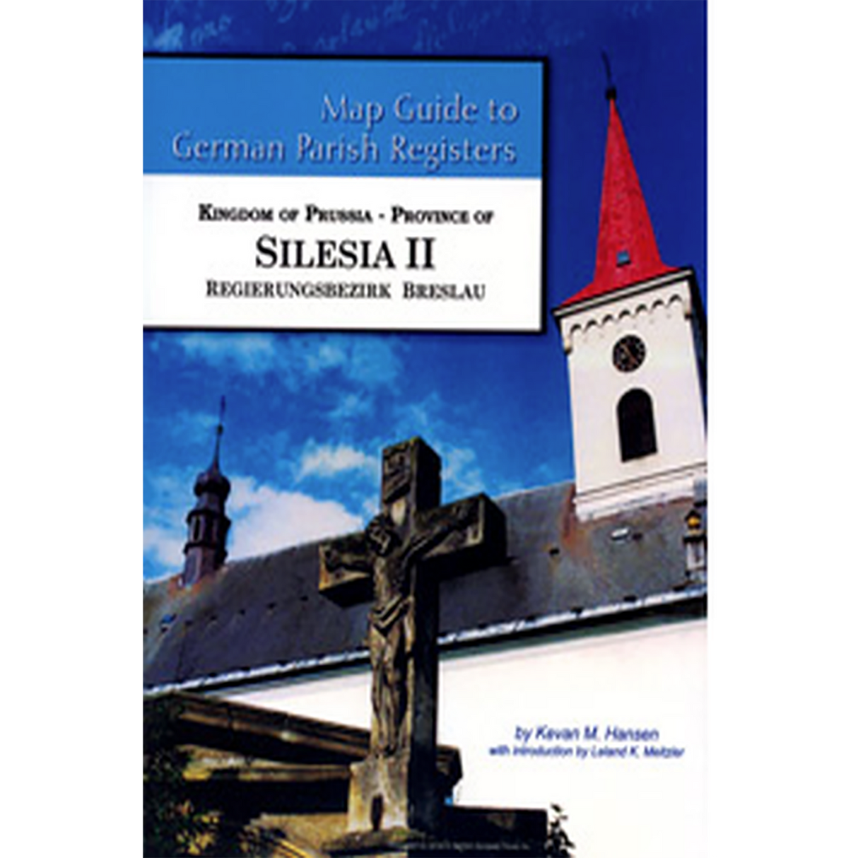 Map Guide to German Parish Registers, Volume 54: Prussia, Silesia II, RB Breslau