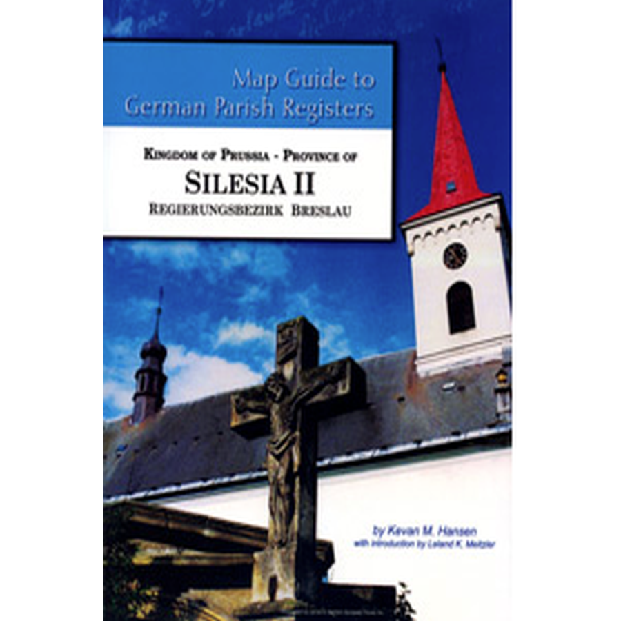 Map Guide to German Parish Registers, Volume 54: Prussia, Silesia II, RB Breslau