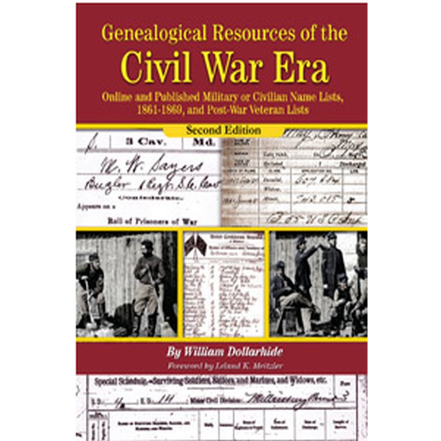 Genealogical Resources of the Civil War Era, Second Edition