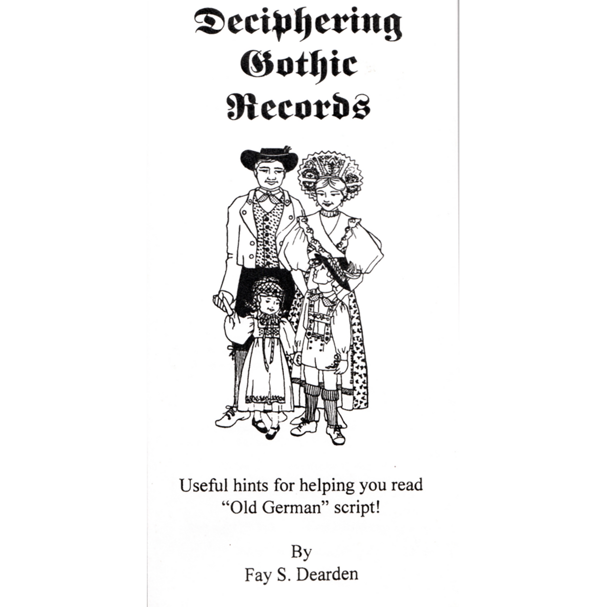 Deciphering Gothic Records: Useful Hints of Helping You Read "Old German" Script!