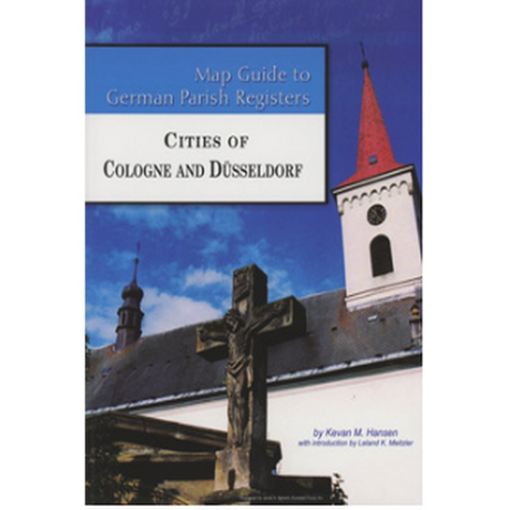 Map Guide to German Parish Registers, Volume 60: Cities of Cologne and Düsseldorf