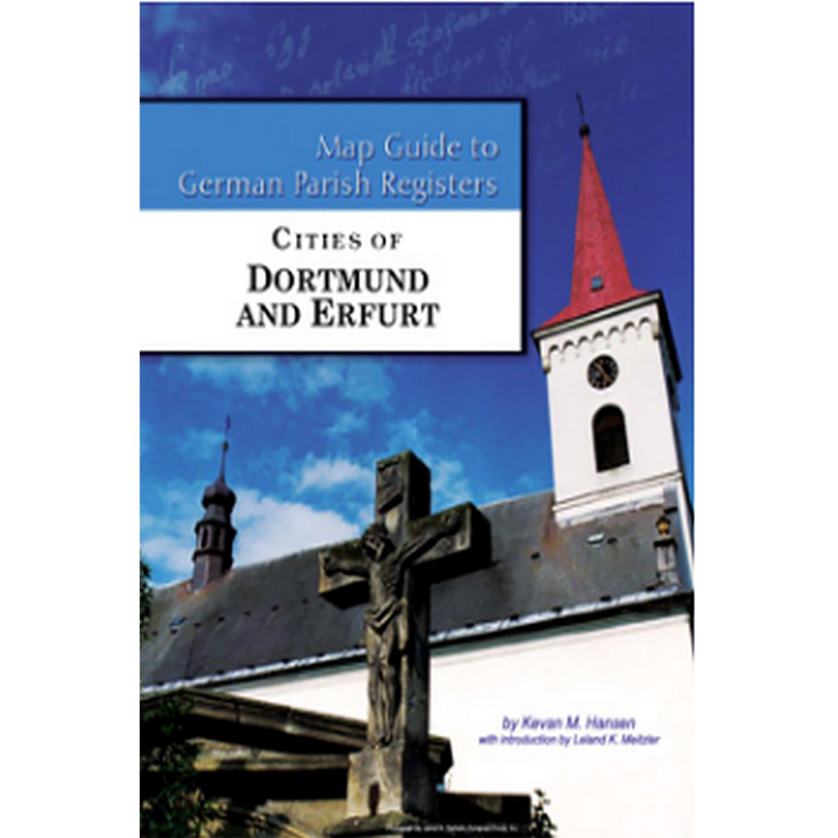 Map Guide to German Parish Registers, Volume 67: Cities of Dortmund and Erfurt