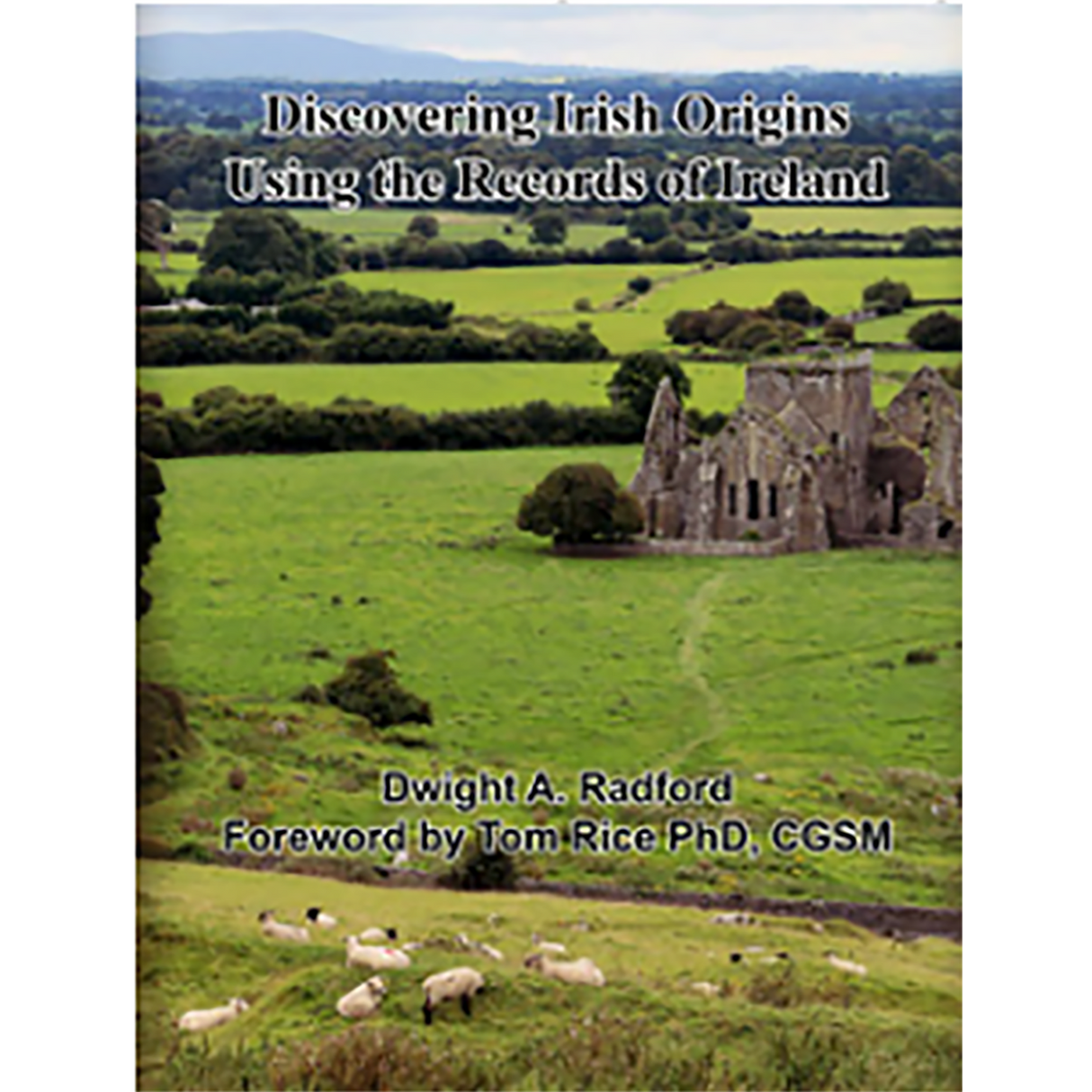 Discovering Irish Origins Using the Records of Ireland
