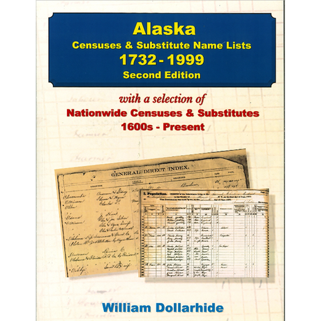 Alaska Censuses and Substitute Name Lists, 1732-1999, 2nd Edition