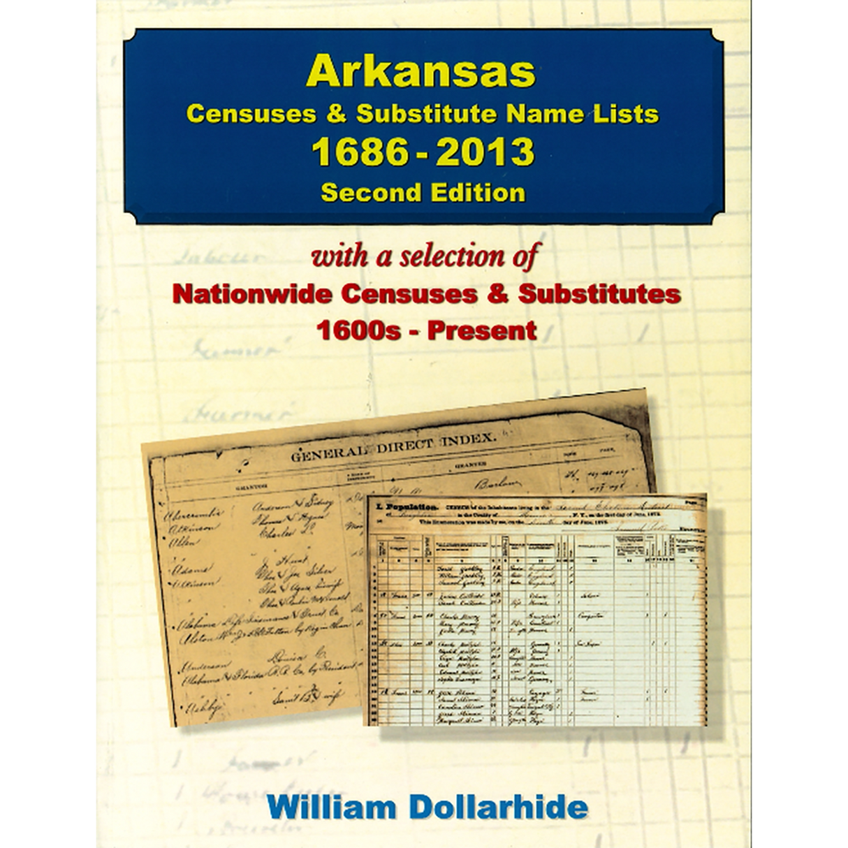 Arkansas Censuses and Substitute Name Lists, 1686-2013, 2nd Edition