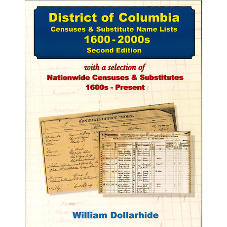 District of Columbia Censuses and Substitute Name Lists, 1600s-2000s, 2nd Edition