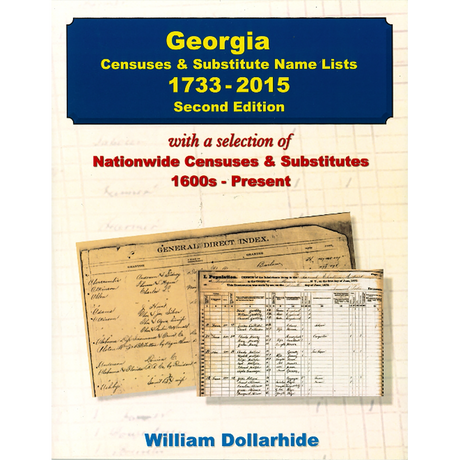 Georgia Censuses and Substitute Name Lists, 1733-2015, 2nd Edition