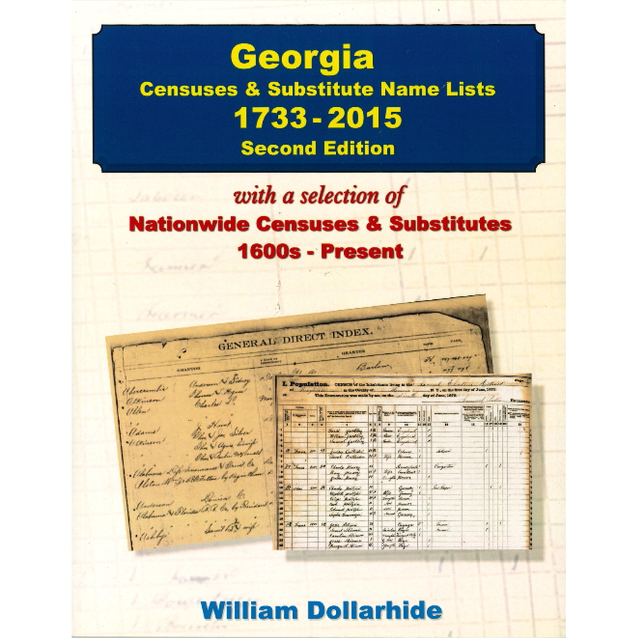 Georgia Censuses and Substitute Name Lists, 1733-2015, 2nd Edition