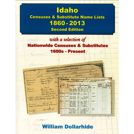 Idaho Censuses and Substitute Name Lists, 1860-2013, 2nd Edition