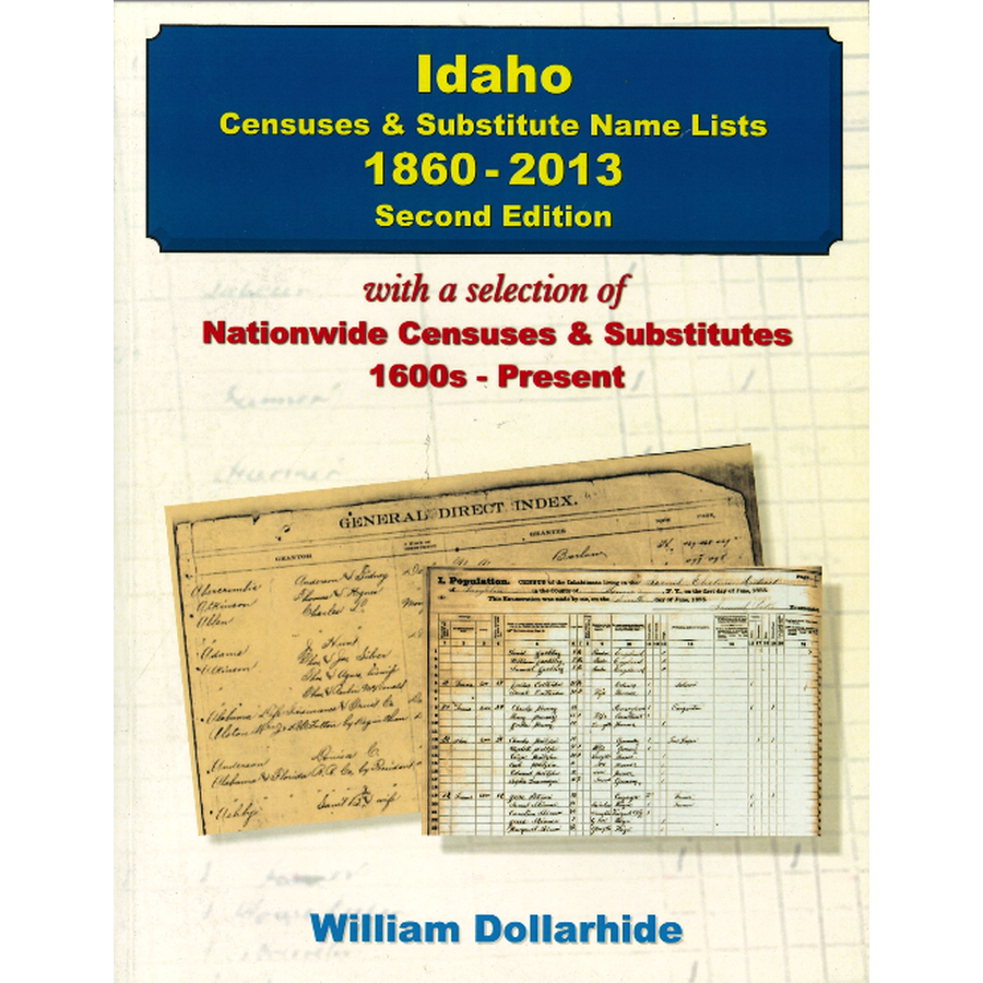 Idaho Censuses and Substitute Name Lists, 1860-2013, 2nd Edition