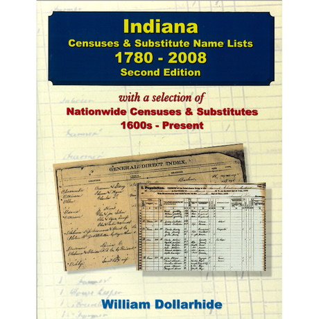 Indiana Censuses and Substitute Name Lists, 1780-2008, 2nd Edition