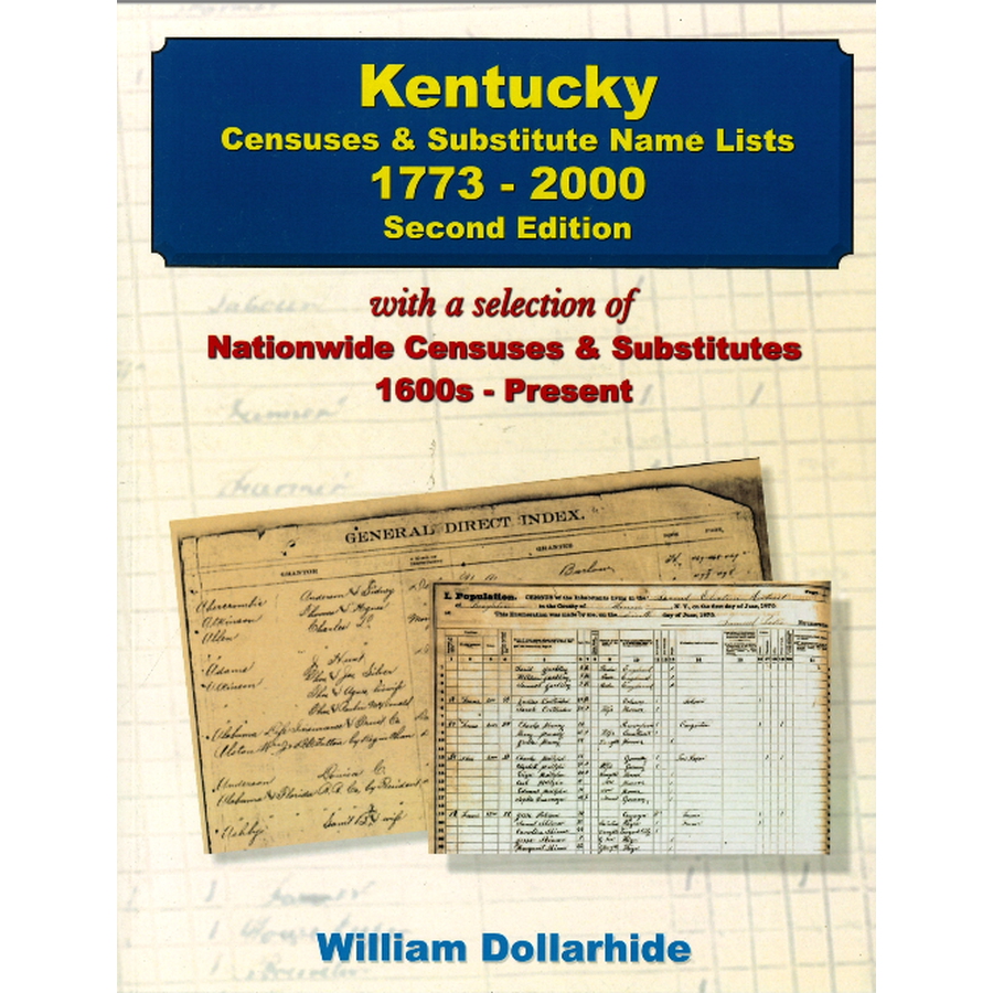 Kentucky Censuses and Substitute Name Lists, 1773-2000, 2nd Edition