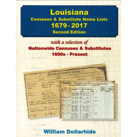 Louisiana Censuses and Substitute Name Lists, 1679-2017, 2nd Edition
