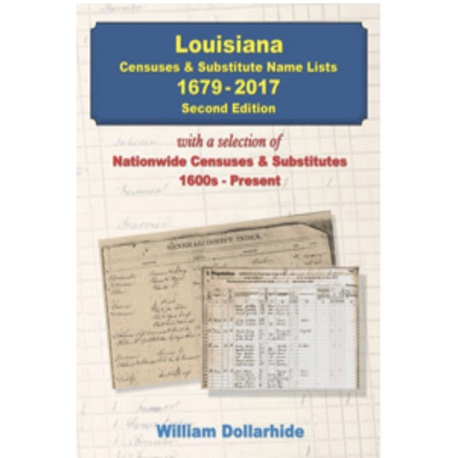 Louisiana Censuses and Substitute Name Lists, 1679-2017, 2nd Edition