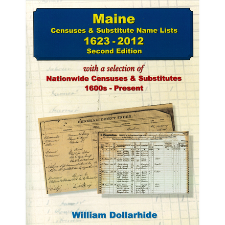 Maine Censuses and Substitute Name Lists, 1623-2012, 2nd Edition