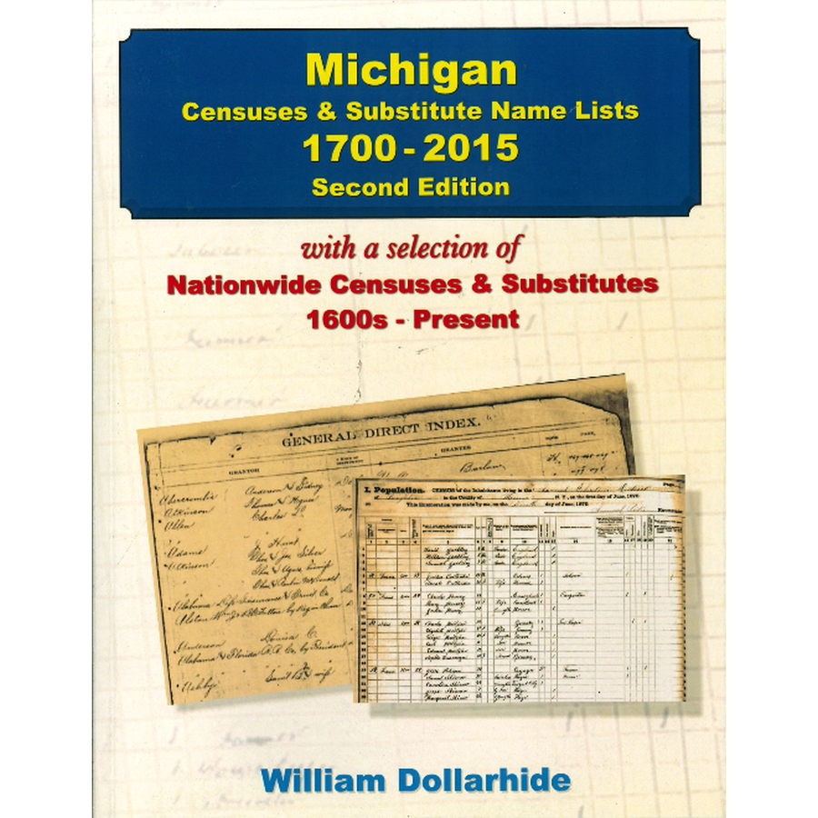 Michigan Censuses and Substitute Name Lists, 1700-2015, 2nd Edition