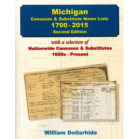 Michigan Censuses and Substitute Name Lists, 1700-2015, 2nd Edition