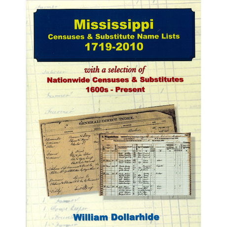 Mississippi Censuses and Substitute Name Lists, 1719-2010
