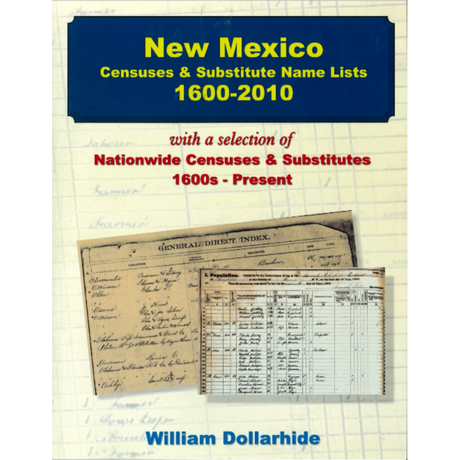 New Mexico Censuses and Substitute Name Lists, 1600-2010